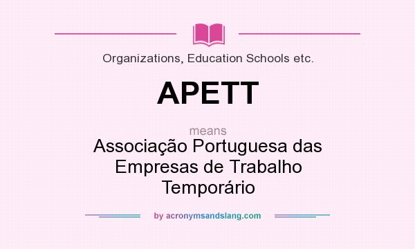 What does APETT mean? It stands for Associação Portuguesa das Empresas de Trabalho Temporário