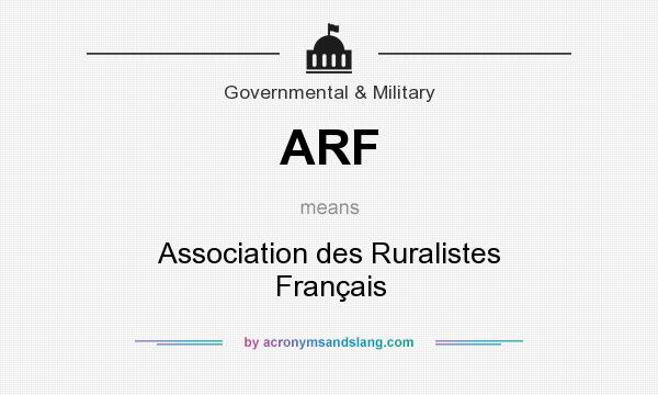 What does ARF mean? It stands for Association des Ruralistes Français