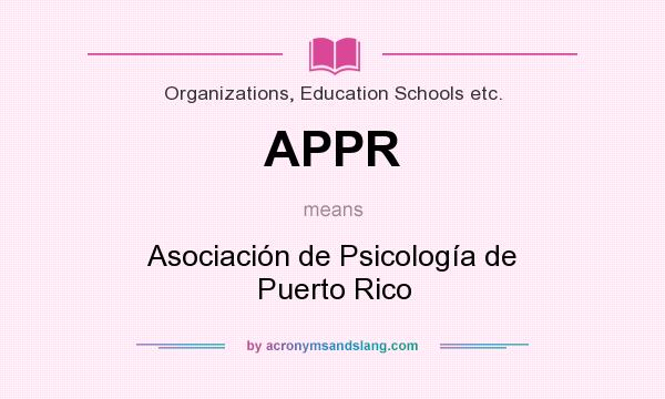 What does APPR mean? It stands for Asociación de Psicología de Puerto Rico