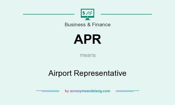 What does APR mean? It stands for Airport Representative