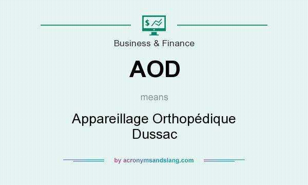 What does AOD mean? It stands for Appareillage Orthopédique Dussac