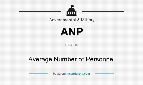 What does ANP mean? It stands for Average Number of Personnel