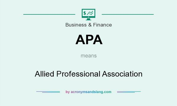 What does APA mean? It stands for Allied Professional Association