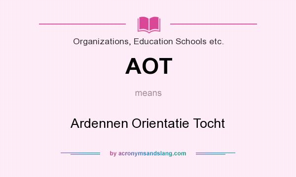 What does AOT mean? It stands for Ardennen Orientatie Tocht