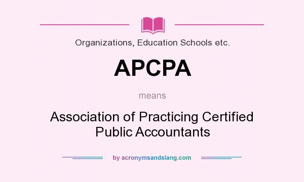 What does APCPA mean? It stands for Association of Practicing Certified Public Accountants