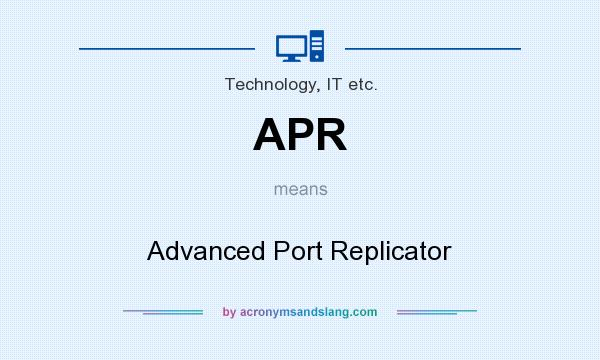 What does APR mean? It stands for Advanced Port Replicator