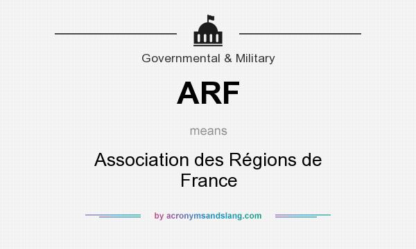 What does ARF mean? It stands for Association des Régions de France