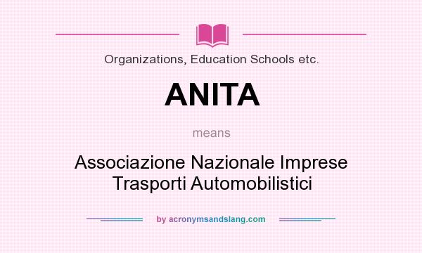 What does ANITA mean? It stands for Associazione Nazionale Imprese Trasporti Automobilistici