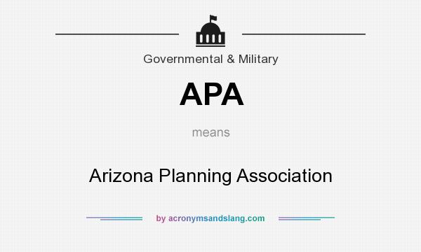 What does APA mean? It stands for Arizona Planning Association