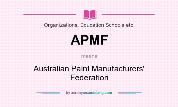 What does APMF mean? It stands for Australian Paint Manufacturers` Federation