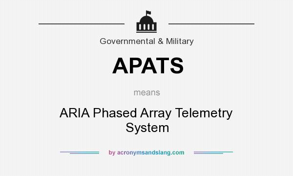 What does APATS mean? It stands for ARIA Phased Array Telemetry System