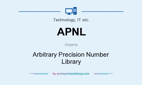 What does APNL mean? It stands for Arbitrary Precision Number Library