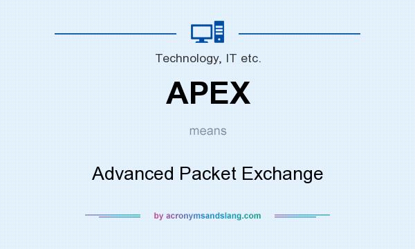 What does APEX mean? It stands for Advanced Packet Exchange