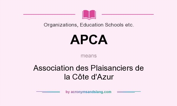 What does APCA mean? It stands for Association des Plaisanciers de la Côte d`Azur