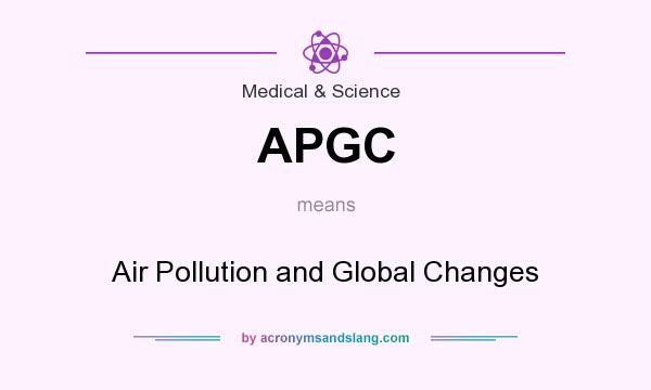 What does APGC mean? It stands for Air Pollution and Global Changes