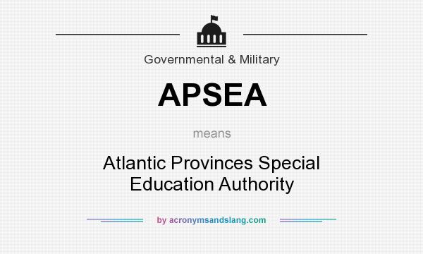What does APSEA mean? It stands for Atlantic Provinces Special Education Authority