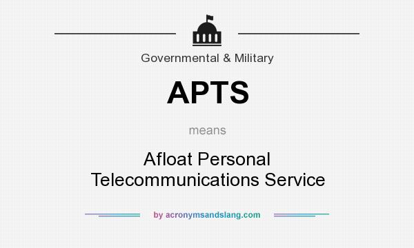 What does APTS mean? It stands for Afloat Personal Telecommunications Service