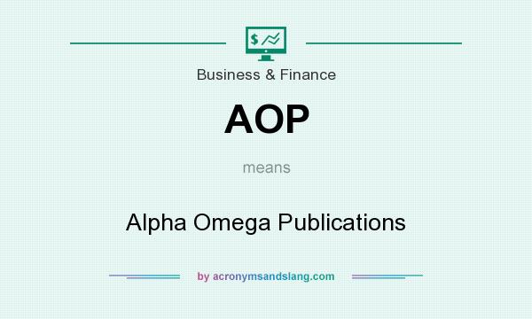 What does AOP mean? It stands for Alpha Omega Publications
