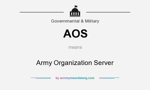 AOS Army Organization Server In Government Military By 