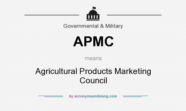 What does APMC mean? It stands for Agricultural Products Marketing Council
