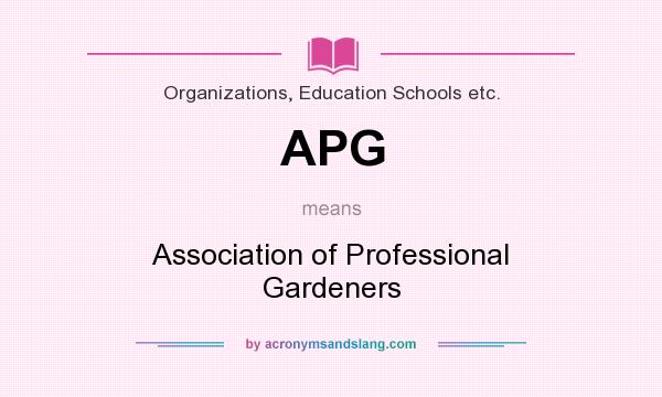 What does APG mean? It stands for Association of Professional Gardeners