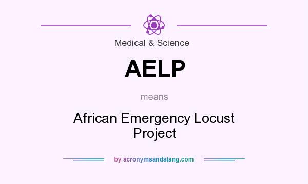 What does AELP mean? It stands for African Emergency Locust Project