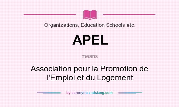 What does APEL mean? It stands for Association pour la Promotion de l`Emploi et du Logement