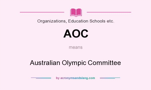 What does AOC mean? It stands for Australian Olympic Committee