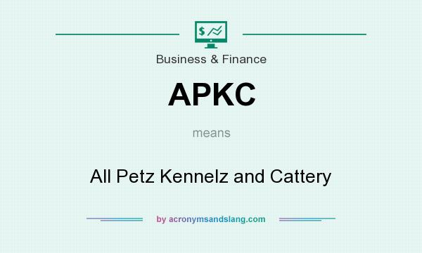 What does APKC mean? It stands for All Petz Kennelz and Cattery