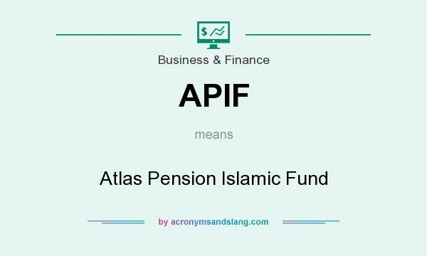 What does APIF mean? It stands for Atlas Pension Islamic Fund