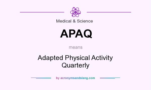 What does APAQ mean? It stands for Adapted Physical Activity Quarterly