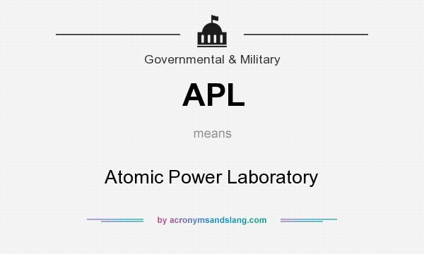 What does APL mean? It stands for Atomic Power Laboratory