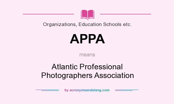 What does APPA mean? It stands for Atlantic Professional Photographers Association