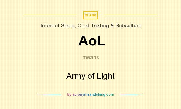 What does AoL mean? It stands for Army of Light