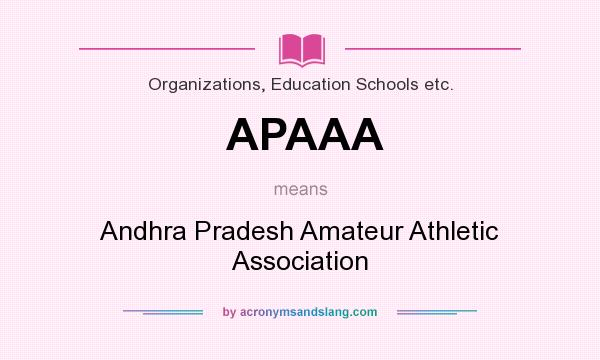What does APAAA mean? It stands for Andhra Pradesh Amateur Athletic Association