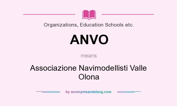 What does ANVO mean? It stands for Associazione Navimodellisti Valle Olona