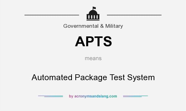What does APTS mean? It stands for Automated Package Test System
