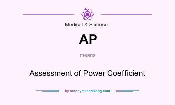 What does AP mean? It stands for Assessment of Power Coefficient