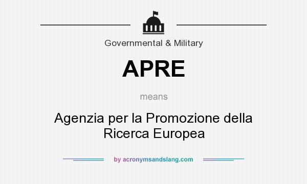 What does APRE mean? It stands for Agenzia per la Promozione della Ricerca Europea