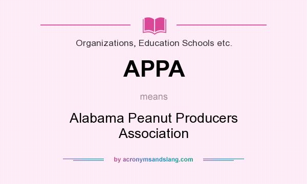 What does APPA mean? It stands for Alabama Peanut Producers Association