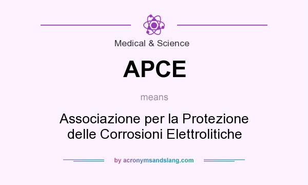 What does APCE mean? It stands for Associazione per la Protezione delle Corrosioni Elettrolitiche