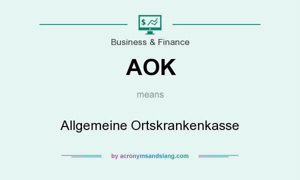 What does AOK mean? It stands for Allgemeine Ortskrankenkasse
