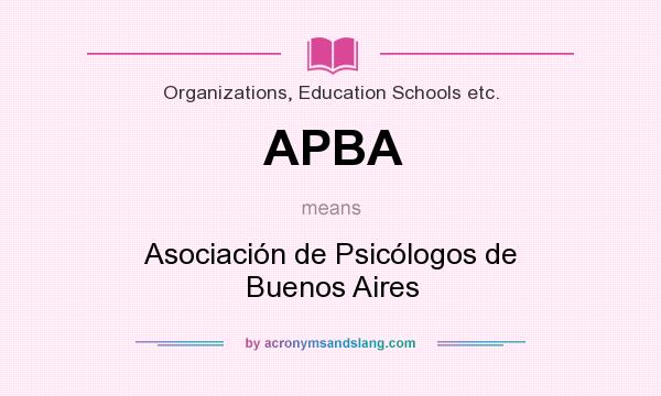 What does APBA mean? It stands for Asociación de Psicólogos de Buenos Aires