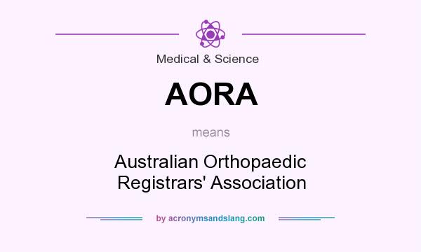 What does AORA mean? It stands for Australian Orthopaedic Registrars` Association
