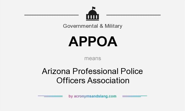What does APPOA mean? It stands for Arizona Professional Police Officers Association