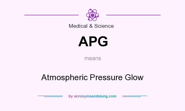 What does APG mean? It stands for Atmospheric Pressure Glow