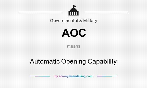What does AOC mean? It stands for Automatic Opening Capability