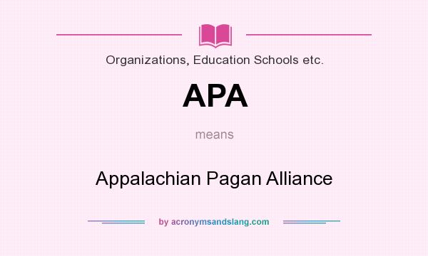 What does APA mean? It stands for Appalachian Pagan Alliance