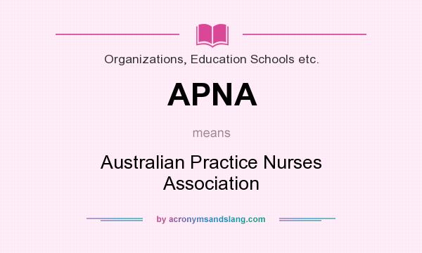 What does APNA mean? It stands for Australian Practice Nurses Association