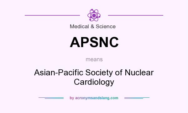 What does APSNC mean? It stands for Asian-Pacific Society of Nuclear Cardiology